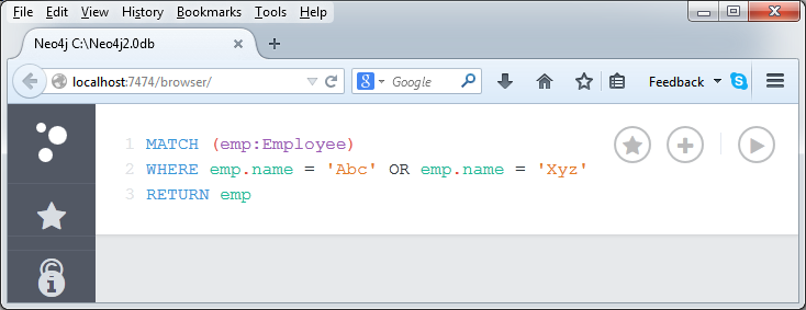 MATCH (emp:Employee)  WHERE emp.name = Abc OR emp.name = Xyz RETURN emp